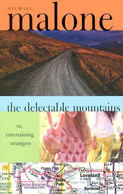 The Delectable Mountains, Or, Entertaining Strangers by Michael Malone