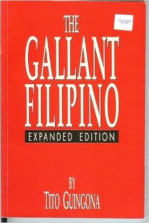 The Gallant Filipino  by Tito Guingona