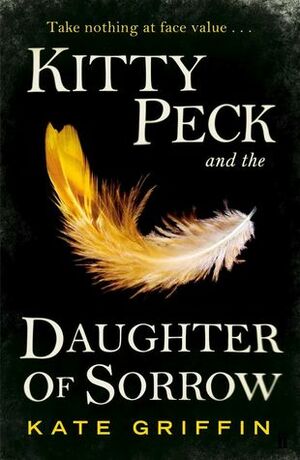 Kitty Peck and the Daughter of Sorrow by Kate Griffin
