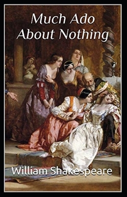 Much Ado About Nothing Annotated by William Shakespeare