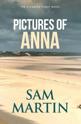 Pictures of Anna by Sam Martin