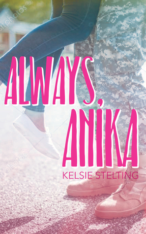 Always Anika by Kelsie Stelting