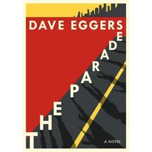 The Parade by Dave Eggers