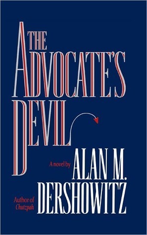 The Advocate's Devil by Alan M. Dershowitz