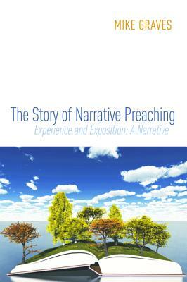 The Story of Narrative Preaching by Mike Graves