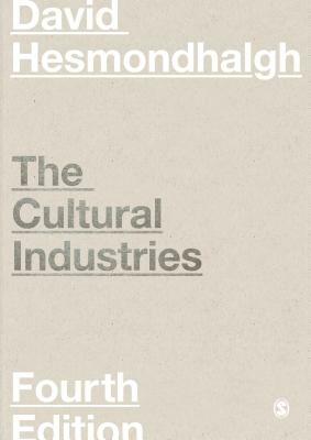 The Cultural Industries by David Hesmondhalgh