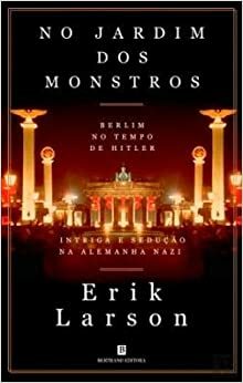 No Jardim dos Monstros by Erik Larson, Raquel Dutra Lopes