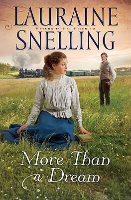 More Than a Dream by Lauraine Snelling