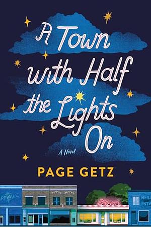 A Town with Half the Lights On by Page Getz