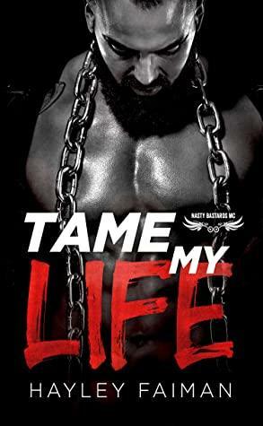 Tame My Life by Hayley Faiman