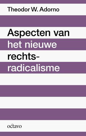 Aspecten van het nieuwe rechts-radicalisme by Theodor W. Adorno