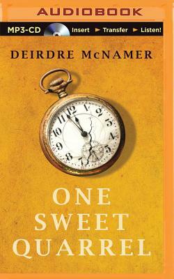 One Sweet Quarrel by Deirdre McNamer