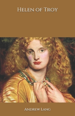 Helen of Troy by Andrew Lang