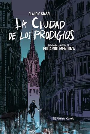 La ciudad de los prodigios by Claudio Stassi