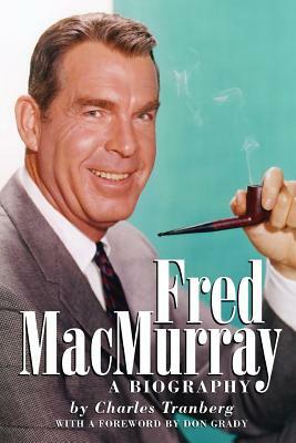 Fred MacMurray by Charles Tranberg