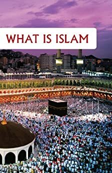 What is Islam by Maulana Wahiduddin Khan