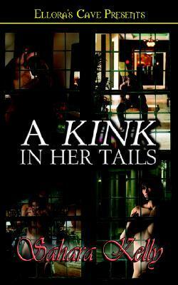 A Kink in Her Tails by Sahara Kelly