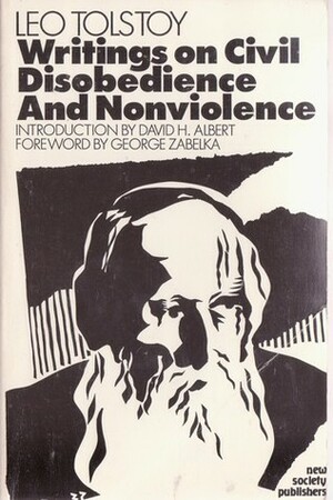 Writings on Civil Disobedience and Nonviolence by Ronald Sampson, Leo Tolstoy, Leo Tolstoy