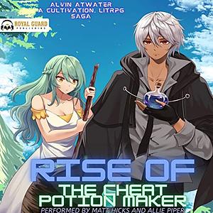 Rise of the Cheat Potion Maker #1 by Alvin Atwater