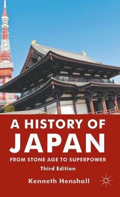 A History of Japan: From Stone Age to Superpower by K. Henshall