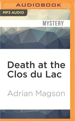 Death at the Clos Du Lac by Adrian Magson