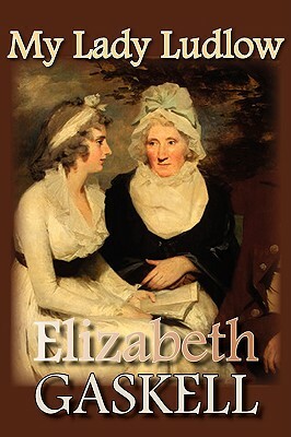 My Lady Ludlow by Elizabeth Gaskell