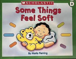 Some Things Feel Soft by Maria Fleming