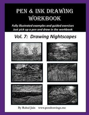 Pen and Ink Drawing Workbook Vol. 7: Learn to Draw Nightscapes by Rahul Jain