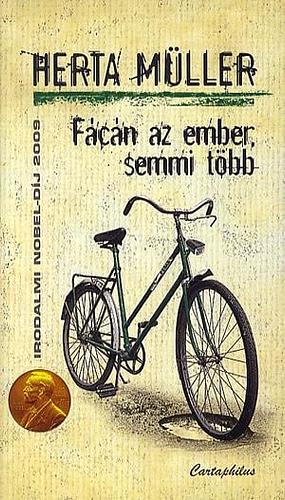 Fácán az ember, semmi több by Herta Müller