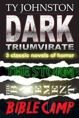 Dark Triumvirate: 3 Complete Horror Novels by Ty Johnston