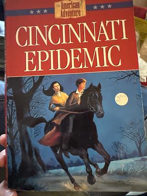 Cincinnati Epidemic by Veda Boyd Jones