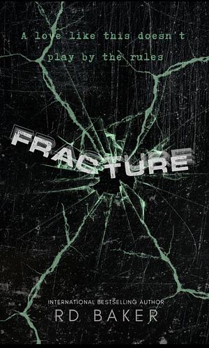 Fracture by RD Baker