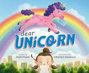 Dear Unicorn by Josh Funk