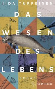 Das Wesen des Lebens by Iida Turpeinen