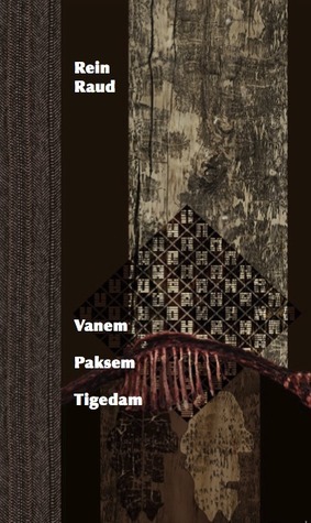 Vanem Paksem Tigedam by Rein Raud