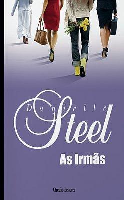 As Irmãs by Danielle Steel