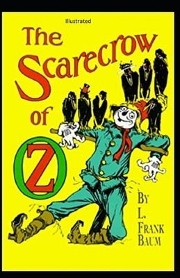 The Scarecrow of Oz Illustrated by L. Frank Baum