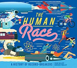 The Human Race: A History of Record-Breakers by Donough O'Malley, Sean Callery
