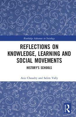 Reflections on Knowledge, Learning and Social Movements: History's Schools by 