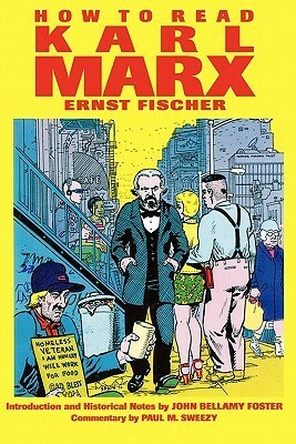 How to Read Karl Marx by Ernst Fischer, Franz Marek