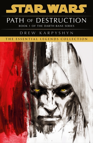 Star Wars: Darth Bane - Path of Destruction by Drew Karpyshyn