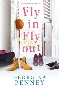 Fly In Fly Out by Georgina Penney, Evie Snow