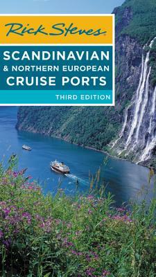 Rick Steves Scandinavian & Northern European Cruise Ports by Cameron Hewitt, Rick Steves