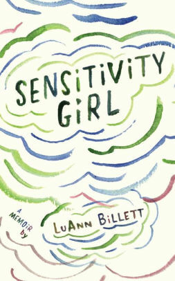 Sensitivity Girl by LuAnn Billett