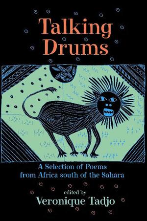 Talking Drums: A Selection of Poems from Africa south of the Sahara by Véronique Tadjo