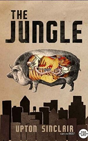 The Jungle: Original Illustrated Edition by Upton Sinclair