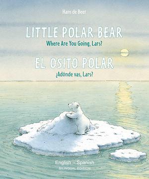 Little Polar Bear/Bi:libri - Eng/Spanish PB by Hans de Beer, Hans de Beer