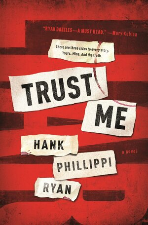 Trust Me by Hank Phillippi Ryan