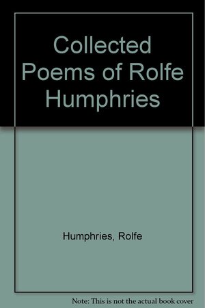 Collected Poems by Rolfe Humphries