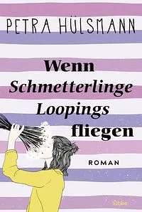 Wenn Schmetterlinge Loopings fliegen by Petra Hülsmann